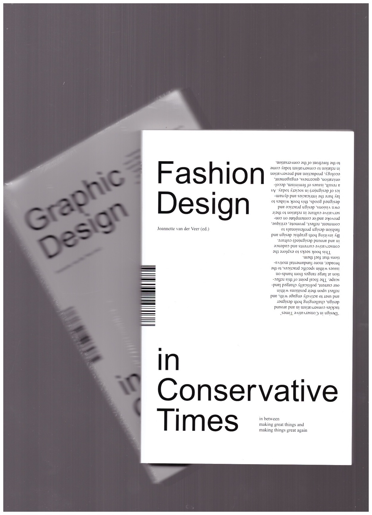 VAN DER VEER, Jeanette (ed.) - Graphic/Fashion Design in Conservative Times